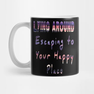 Escaping to your happy place. Casual is the new t-shirt Mug